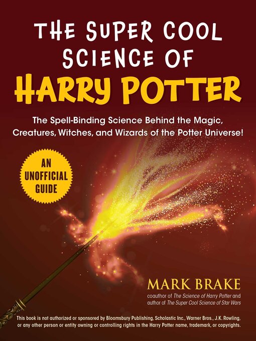 Title details for The Super Cool Science of Harry Potter by Mark Brake - Wait list